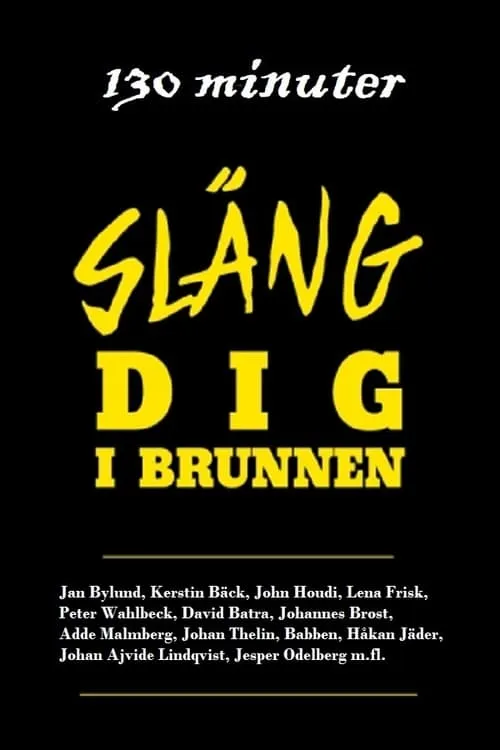 130 minuter - Släng dig i brunnen (movie)