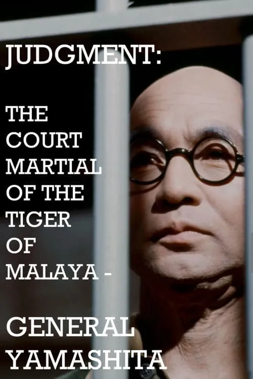 Judgment: The Court Martial of the Tiger of Malaya — General Yamashita (movie)