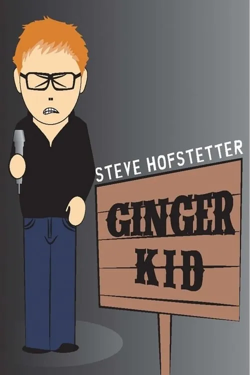 Steve Hofstetter: Ginger Kid (фильм)