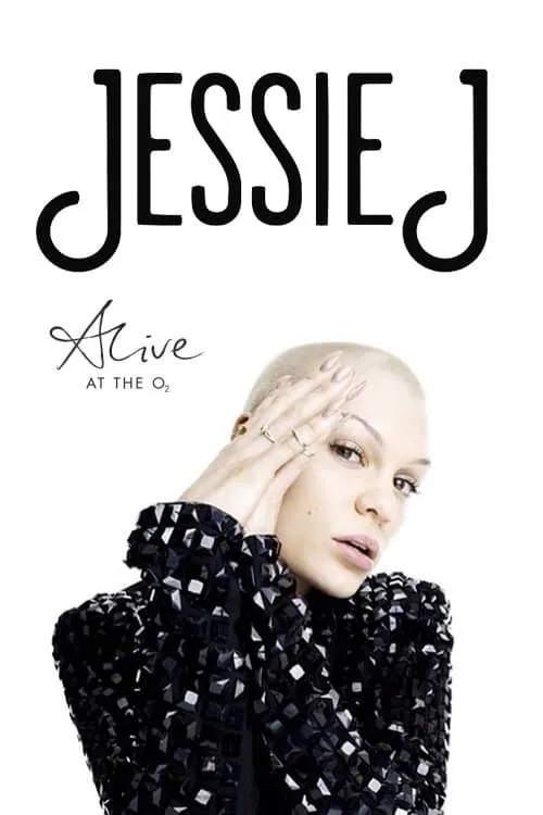 Jessie J: Alive at the O2 (movie)