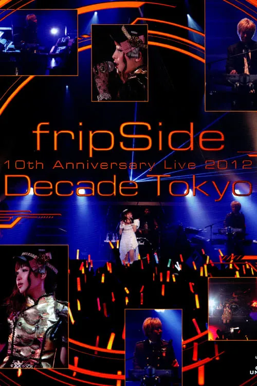 fripSide 10th Anniversary Live 2012 ~Decade Tokyo~ (фильм)