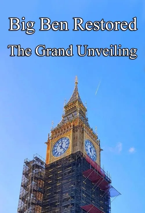 Big Ben Restored: The Grand Unveiling (movie)