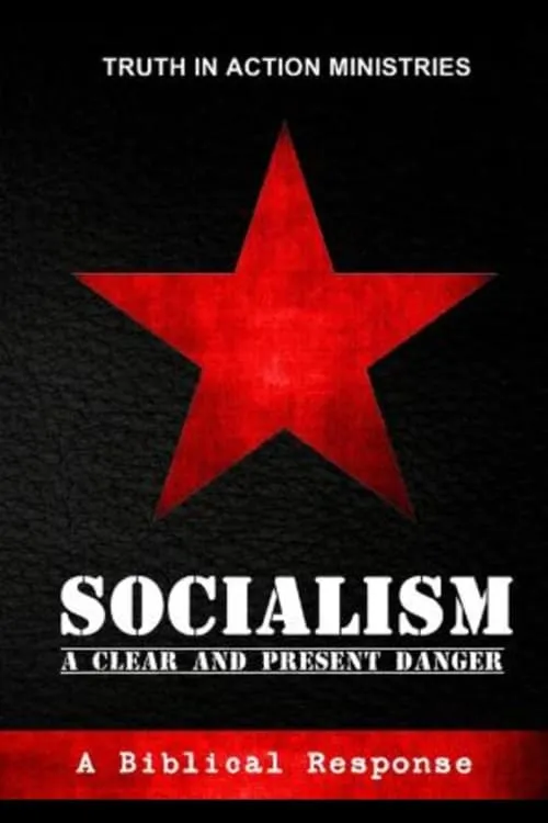 Socialism: A Clear and Present Danger (movie)