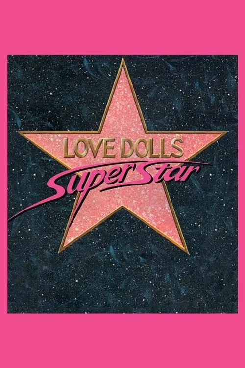 Lovedolls Superstar (movie)