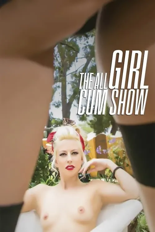 The All Girl Cum Show (movie)