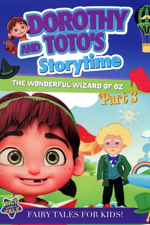 Dorothy and Toto's Storytime: The Wonderful Wizard of Oz Part 3 (фильм)