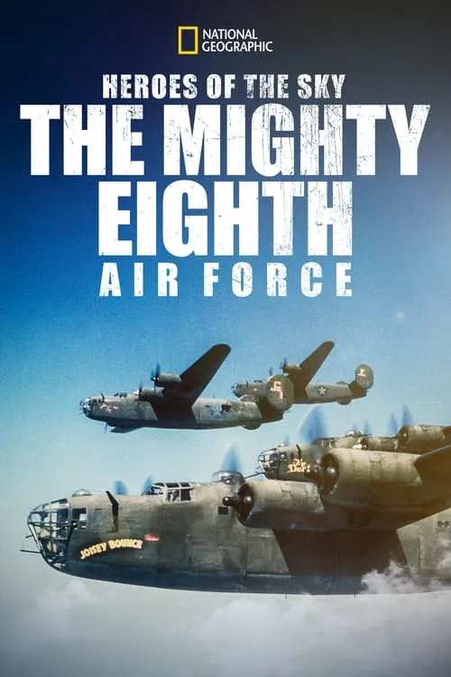 Heroes of the Sky: The Mighty Eighth Air Force (фильм)