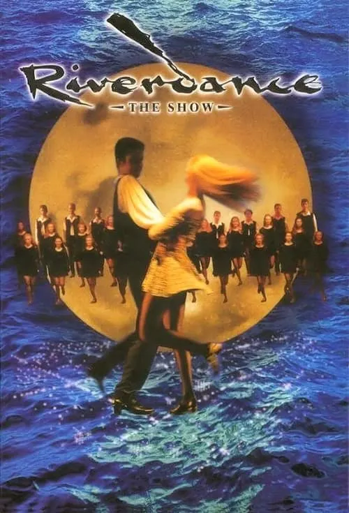 Riverdance: The Show (movie)