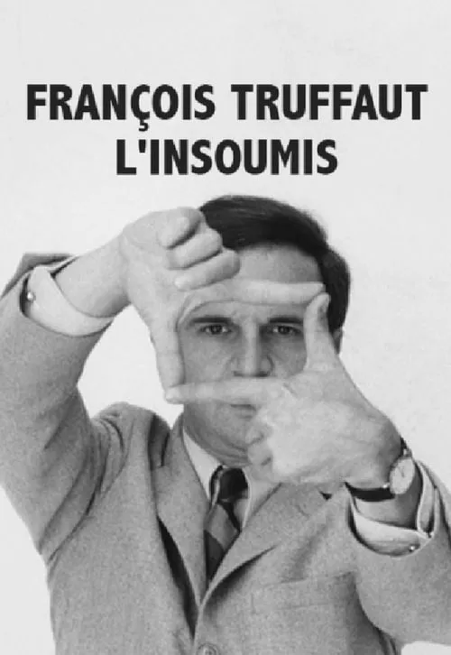 François Truffaut l'insoumis (фильм)