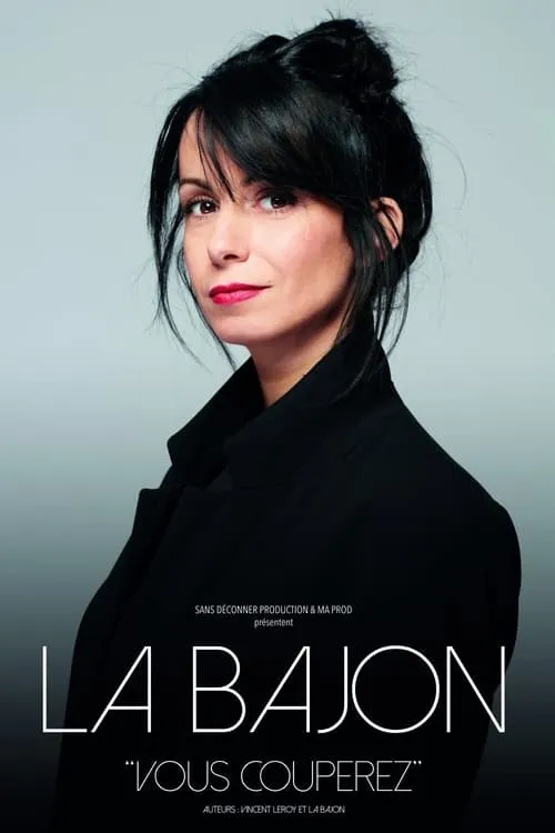 La Bajon : Vous couperez (movie)