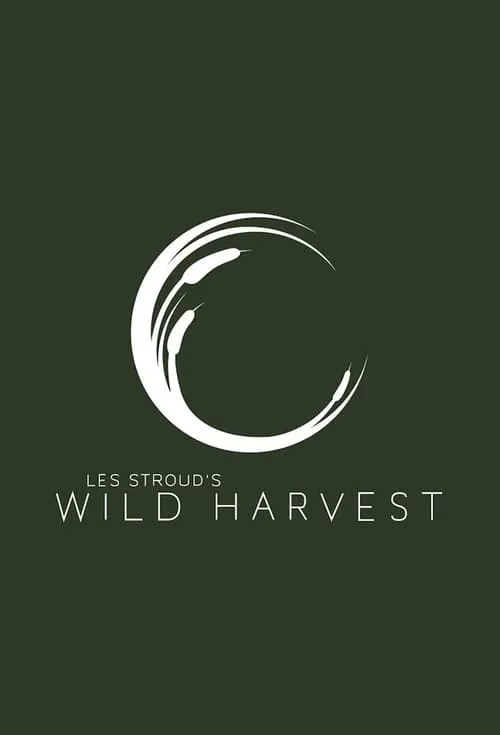 Les Stroud's Wild Harvest (сериал)