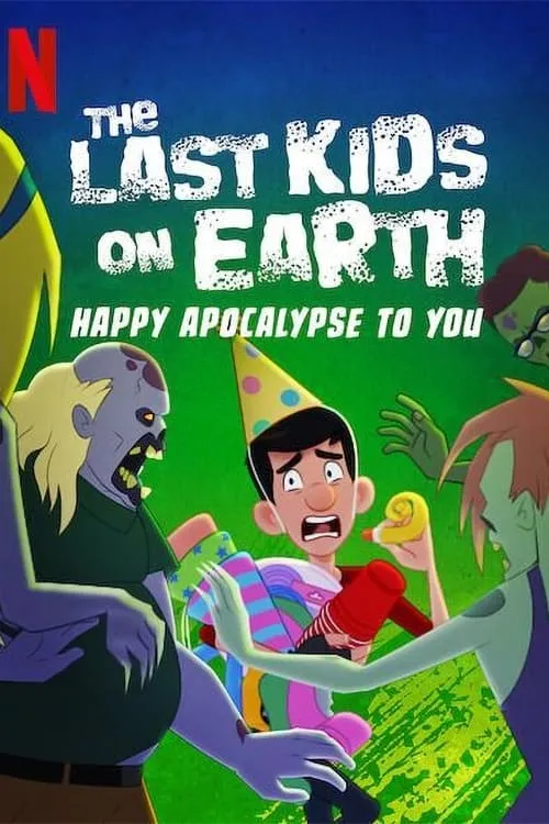 The Last Kids on Earth: Happy Apocalypse to You (movie)