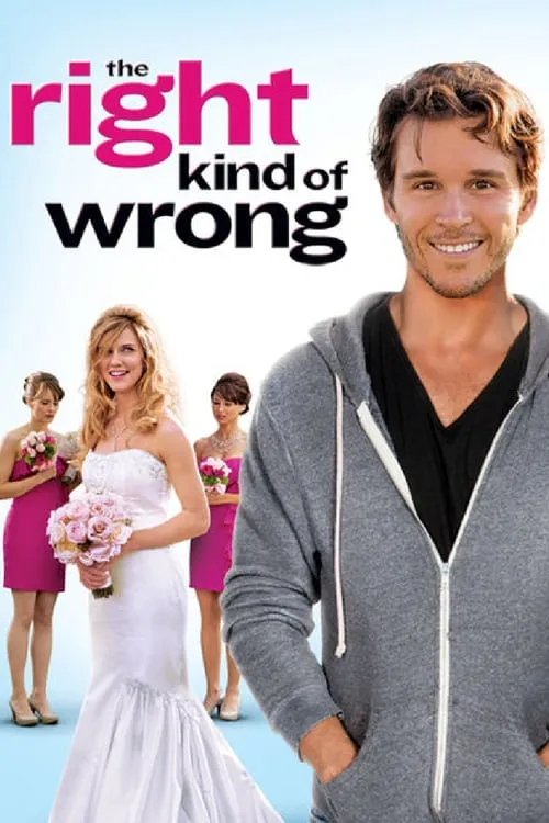 The Right Kind of Wrong (movie)