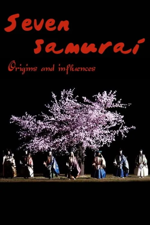 Seven Samurai: Origins and Influences (movie)