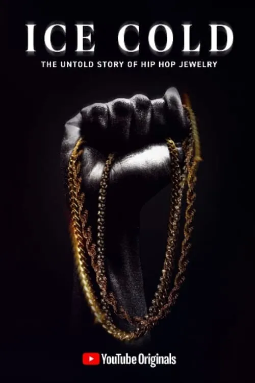 Ice Cold: The Untold Story of Hip Hop Jewelry (фильм)