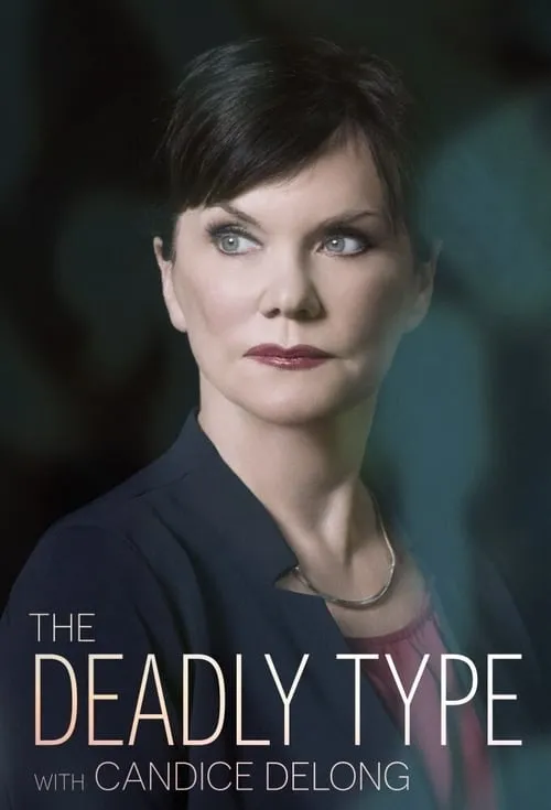 The Deadly Type With Candice DeLong (сериал)