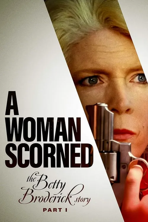 A Woman Scorned: The Betty Broderick Story (movie)