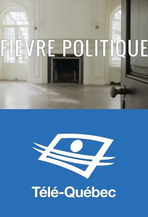 Fièvre politique (сериал)