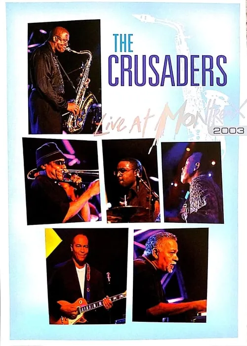 The Crusaders - Live at Montreux 2003 (movie)