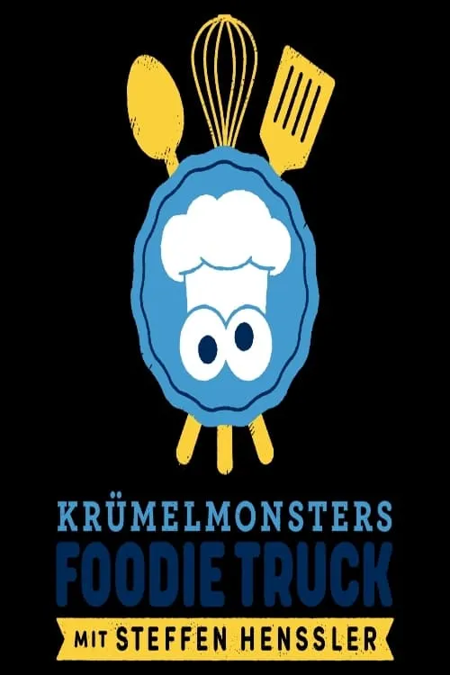 Krümelmonsters Foodie Truck mit Steffen Henssler (series)