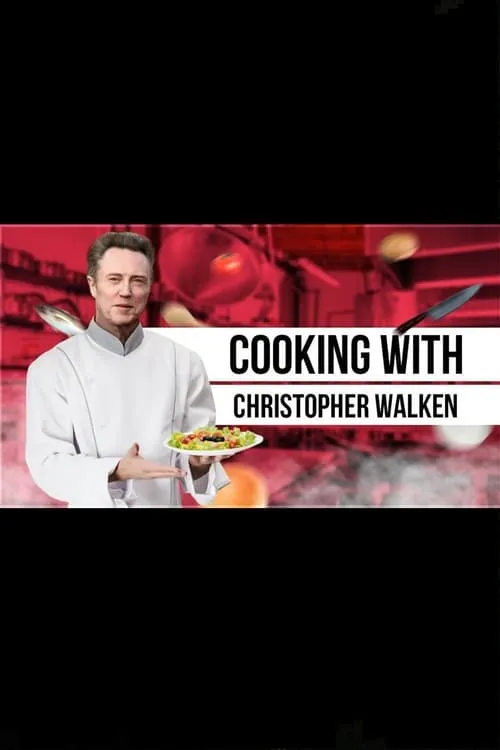 Cooking with Christopher Walken (movie)