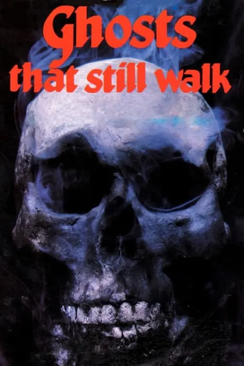 Ghosts That Still Walk (movie)