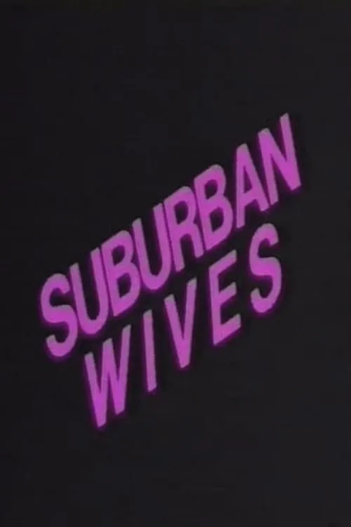 Electric Blue Special: Suburban Wives (movie)