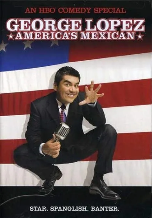 George Lopez: America's Mexican (фильм)