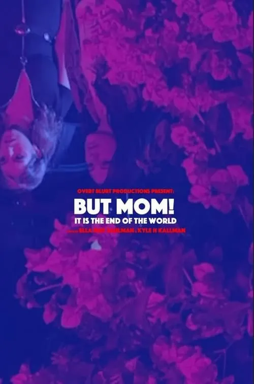 But Mom! It Is the End of the World (фильм)