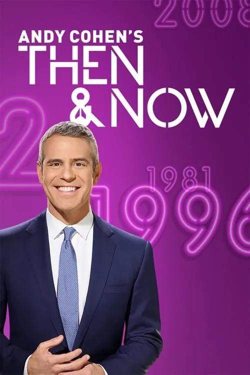 Andy Cohen's Then and Now (series)