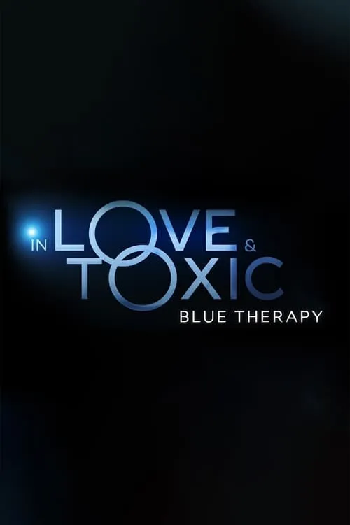 In Love and Toxic: Blue Therapy (series)