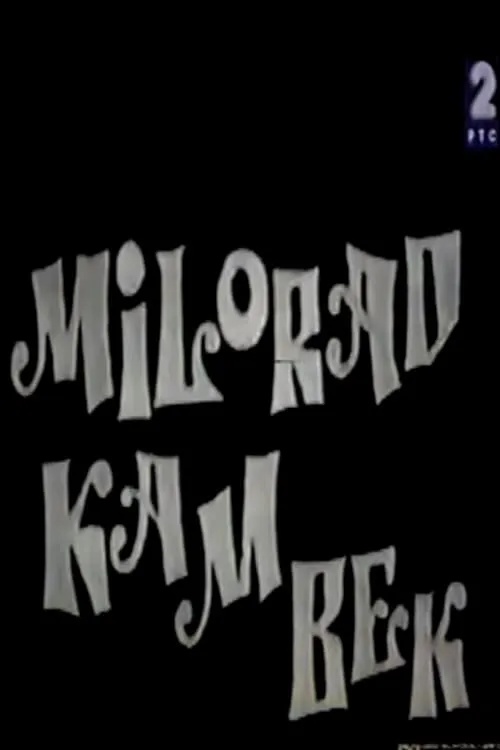 Milorad: The Place to Be (movie)