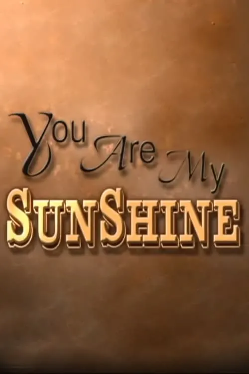 You Are My Sunshine (фильм)