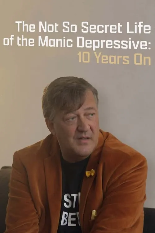 The Not So Secret Life of the Manic Depressive: 10 Years On (movie)