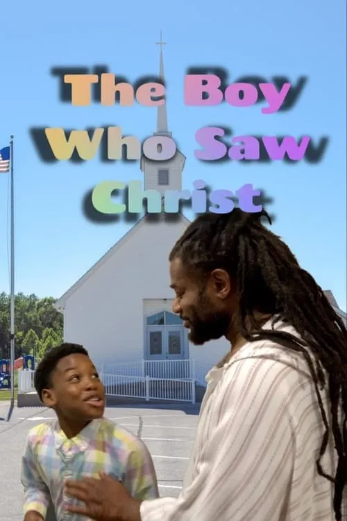 The Boy Who Saw Christ (movie)