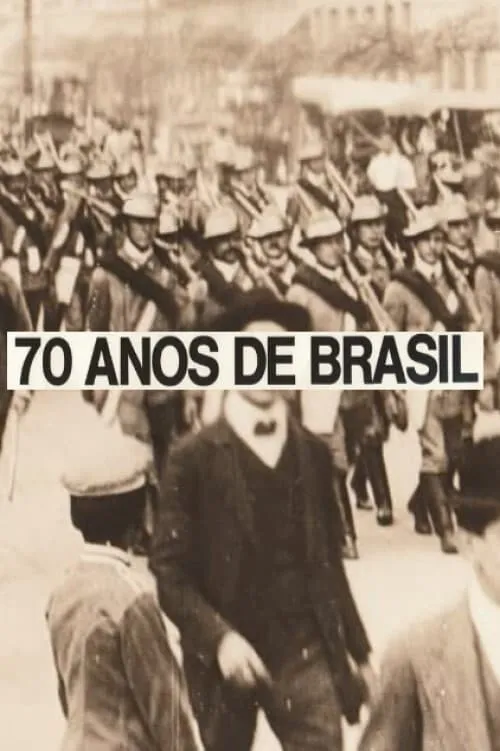 70 Anos de Brasil (Da Belle Époque aos Nossos Dias) (movie)