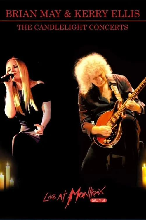 Brian May & Kerry Ellis - The Candlelight Concerts Live at Montreux (movie)