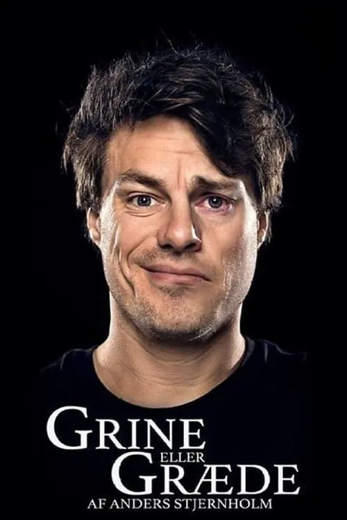 Anders Stjernholm: Grine eller Græde (movie)