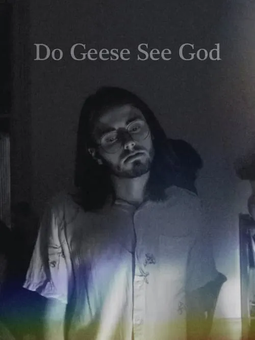 Do Geese See God (movie)