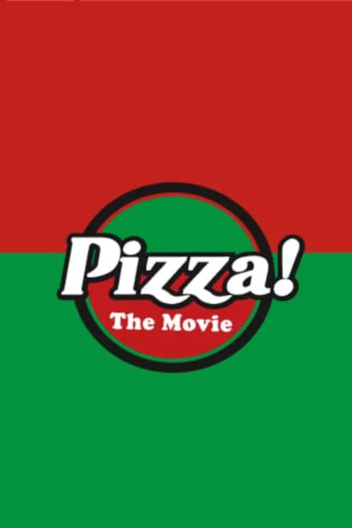 Pizza! The Movie (фильм)