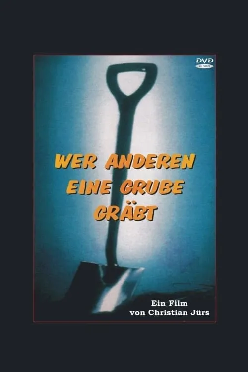 Wer anderen eine Grube gräbt (movie)