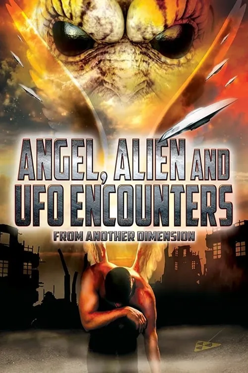 Angel, Alien and UFO Encounters from Another Dimension (фильм)