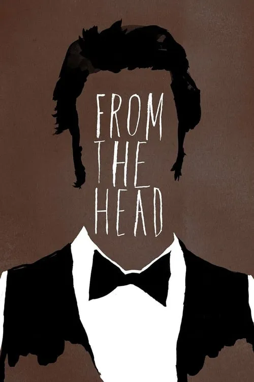 From the Head (movie)