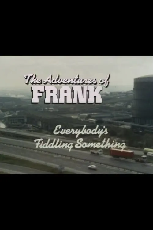 The Adventures of Frank: Everybody's Fiddling Something (фильм)