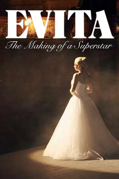 Evita: The Making of a Superstar (movie)