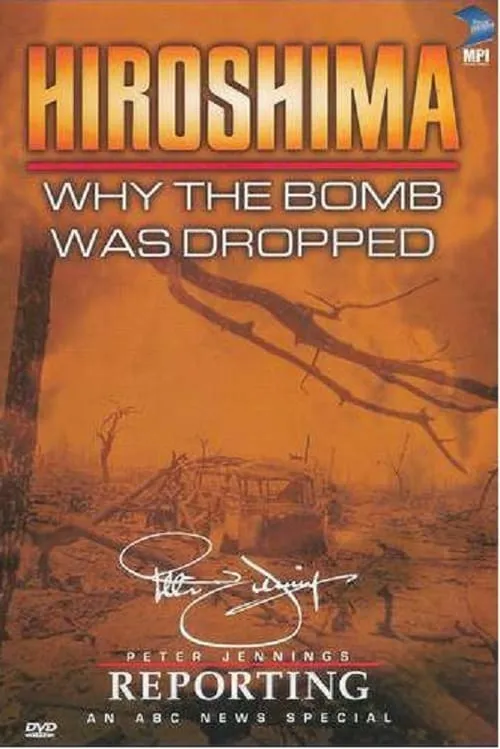 Hiroshima: Why the Bomb Was Dropped (фильм)