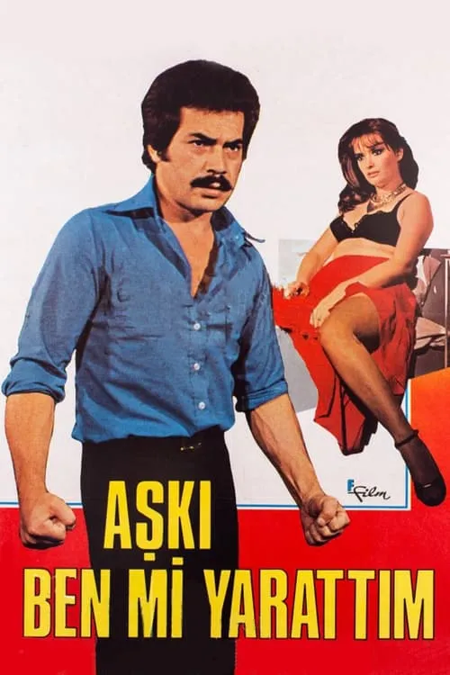 Aşkı Ben Mi Yarattım (movie)