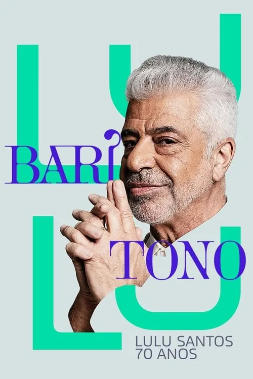 Barítono: Lulu Santos 70 Anos (фильм)