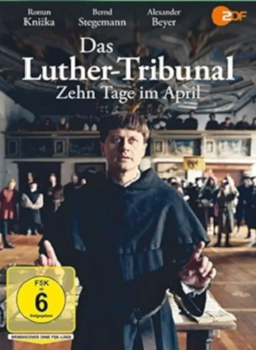 Das Luther-Tribunal - Zehn Tage im April (movie)