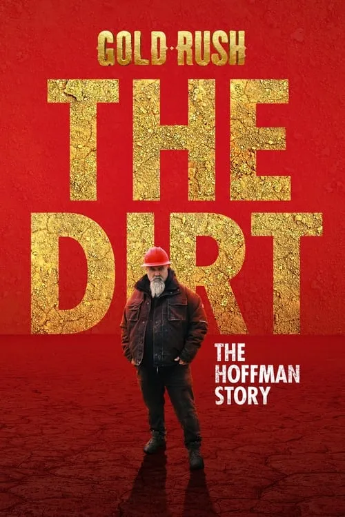 Gold Rush The Dirt: The Hoffman Story (сериал)